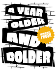 A Year Older And Fresh Bolder - Father Day