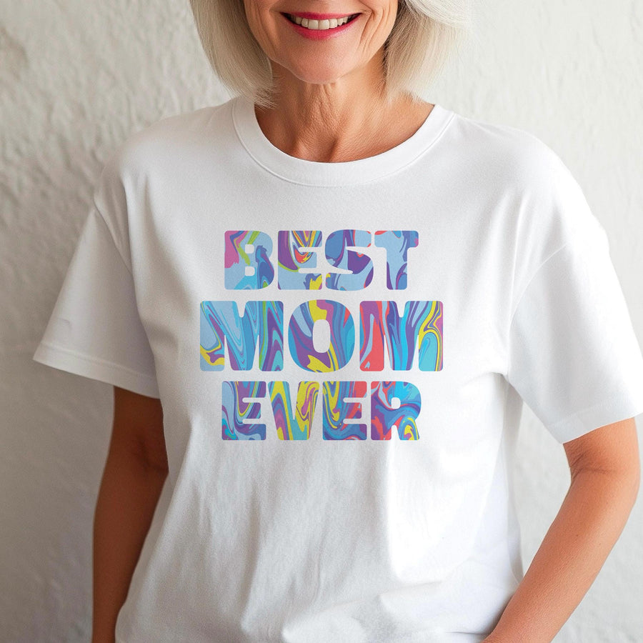 Best Mom Ever T-shirt, Mother's Day Gift