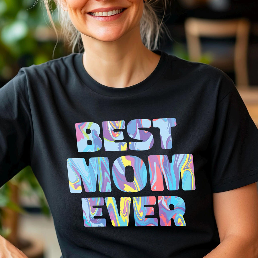 Best Mom Ever T-shirt, Mother's Day Gift