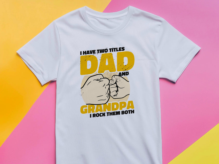 Dad Grandpa T-Shirt - Two Titles Father's Day Gift