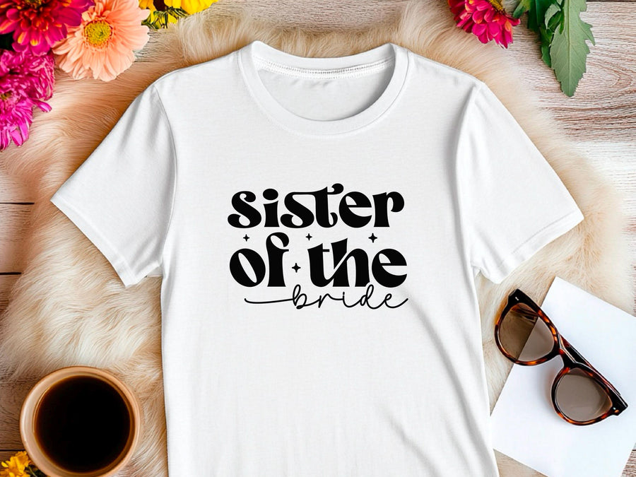 Sister of the Bride T-Shirt – Bridal Party Wedding Tee