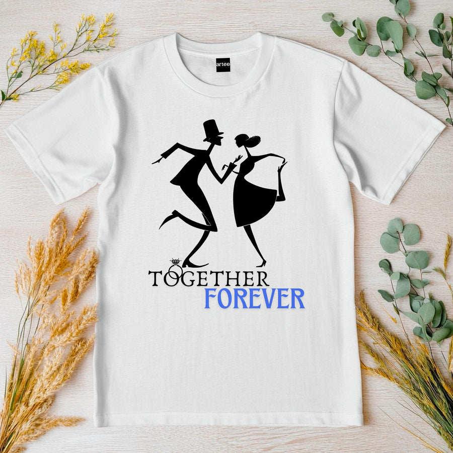 Together Forever T-Shirt – Wedding Anniversary Gift – Couple Matching Tee – Romantic Gift for Him & Her – Love Quote Shi