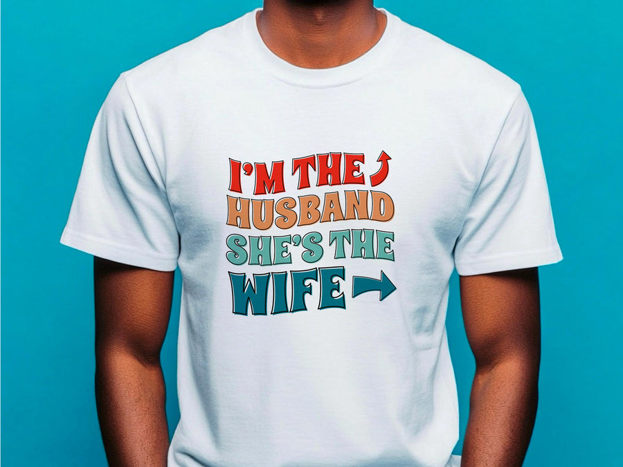 Matching Couple T-Shirts - I'm The Husband, She's The Wife - Anniversary Gift