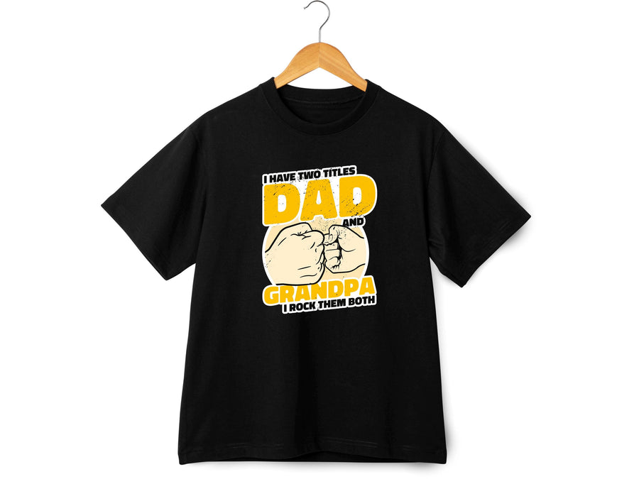 Dad Grandpa T-Shirt - Two Titles Father's Day Gift
