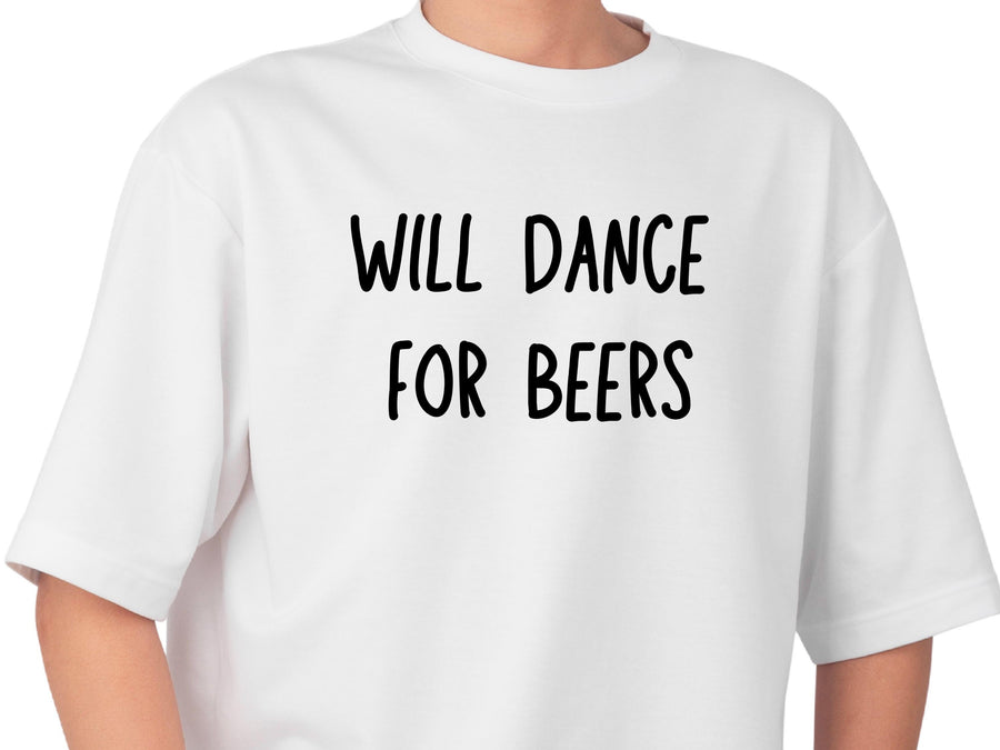 Funny Will Dance for Beers Shirt – Wedding Drinking Tee – Bachelor Party Outfit – Beer Party T-Shirt – Groomsman Gift Id