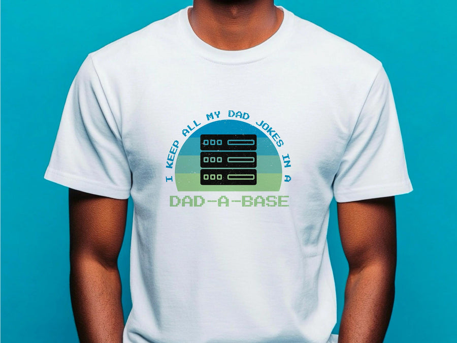 Dad-A-Base Dad Jokes T-Shirt | Funny Programmer Dad Shirt | Geek Dad Tee | Fatherās Day Gift for Him | Database Coding J
