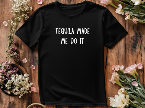 Tequila Made Me Do It T-Shirt – Funny Stag Party Shirt – Wedding Drinking Tee – Bachelor Party Outfit – Groomsman Gift Idea