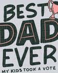 Best DAD Ever - my kids took a vote - Fathers Day