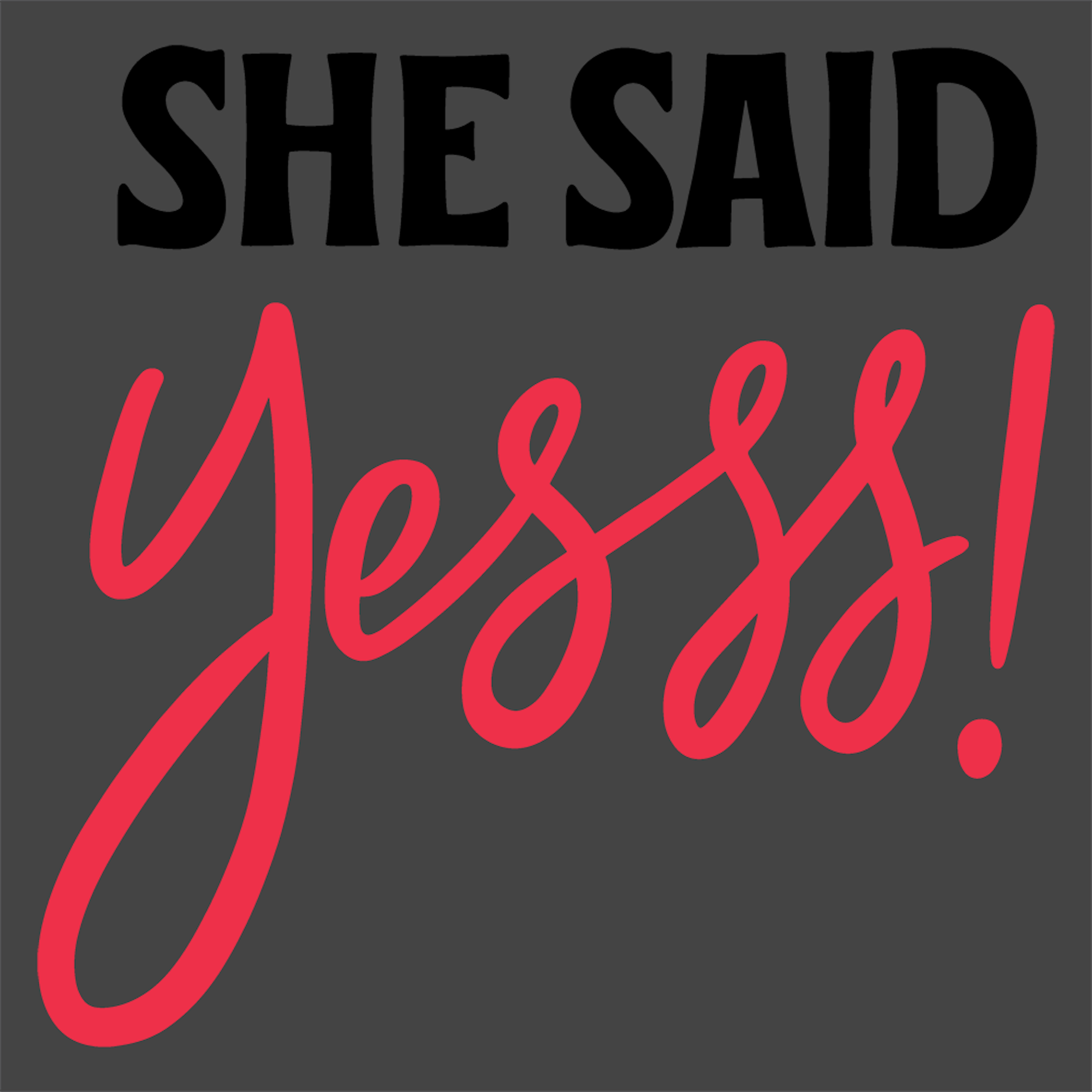 She Said Yees - Wedding