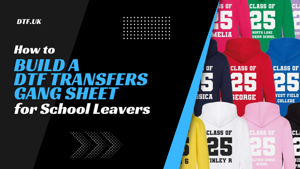🎓 How to Build a DTF Transfers Gang Sheet for School Leavers 🎓