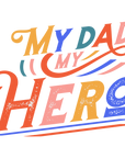 Fathers Day My Dad my Hero