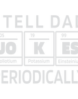 I tell Dad Jokes Periodically - Grey - Father Day