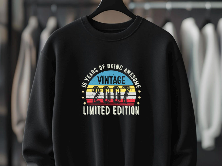 2007 18th Birthday Sweatshirt | Vintage Limited Edition Gift