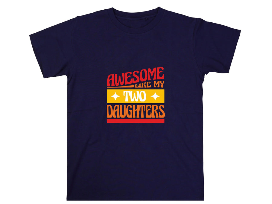 Awesome like my two daughters T-shirt, mothers Day, Funny Shirt For mom, proud mom Tee, Great Present Shirt Vintage For 