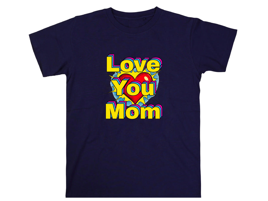 Pop art love you mom Shirt, Mom Love Shirt, Mother's Day Shirt, I Love You Mama shirt, Gift for Mama, Mother's D