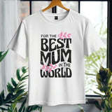 World's Best Mum T-Shirt, Soft Cotton Mother's Day Gift