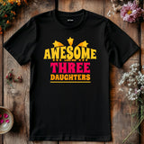 Awesome Like My Three Daughters T-shirt, Proud Mom Tee