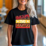 Awesome like my two daughters T-shirt, mothers Day, Funny Shirt For mom, proud mom Tee, Great Present Shirt Vintage For 