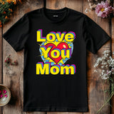 Pop art love you mom Shirt, Mom Love Shirt, Mother's Day Shirt, I Love You Mama shirt, Gift for Mama, Mother's D