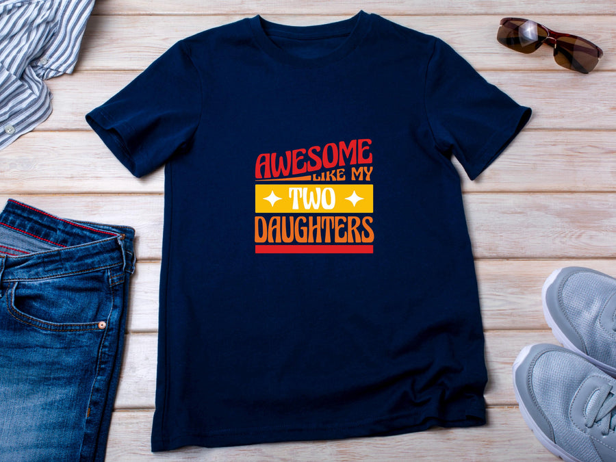 Awesome like my two daughters T-shirt, mothers Day, Funny Shirt For mom, proud mom Tee, Great Present Shirt Vintage For 