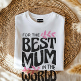 World's Best Mum T-Shirt, Soft Cotton Mother's Day Gift