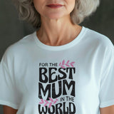 World's Best Mum T-Shirt, Soft Cotton Mother's Day Gift