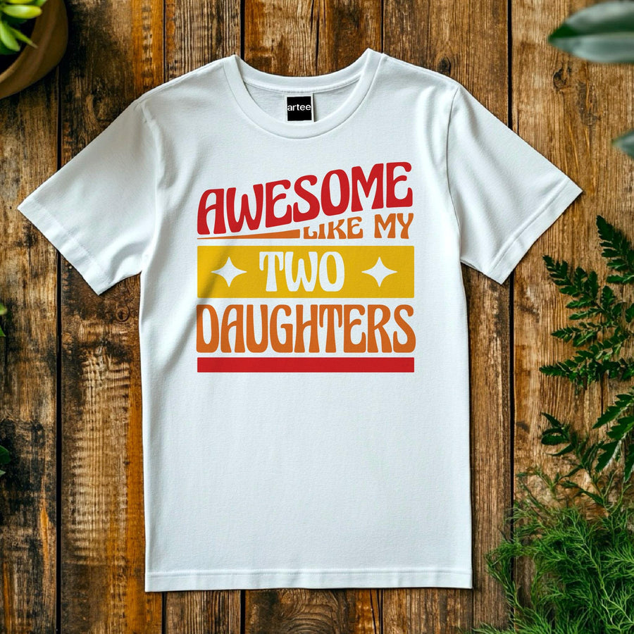 Awesome like my two daughters T-shirt, mothers Day, Funny Shirt For mom, proud mom Tee, Great Present Shirt Vintage For 