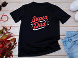 Super Dad T-Shirt, Gift for Father, Everyday Hero