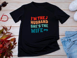 Matching Couple T-Shirts - I'm The Husband, She's The Wife - Anniversary Gift