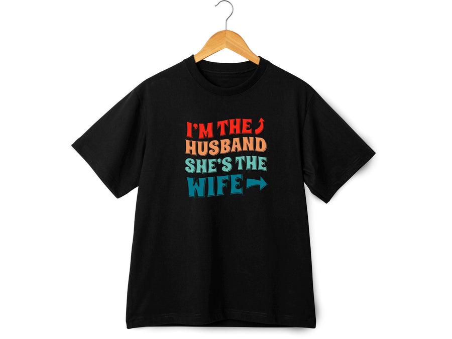 Matching Couple T-Shirts - I'm The Husband, She's The Wife - Anniversary Gift