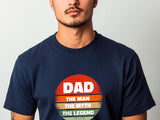 Dad The Man The Myth The Legend T-Shirt - Father's Day Gift