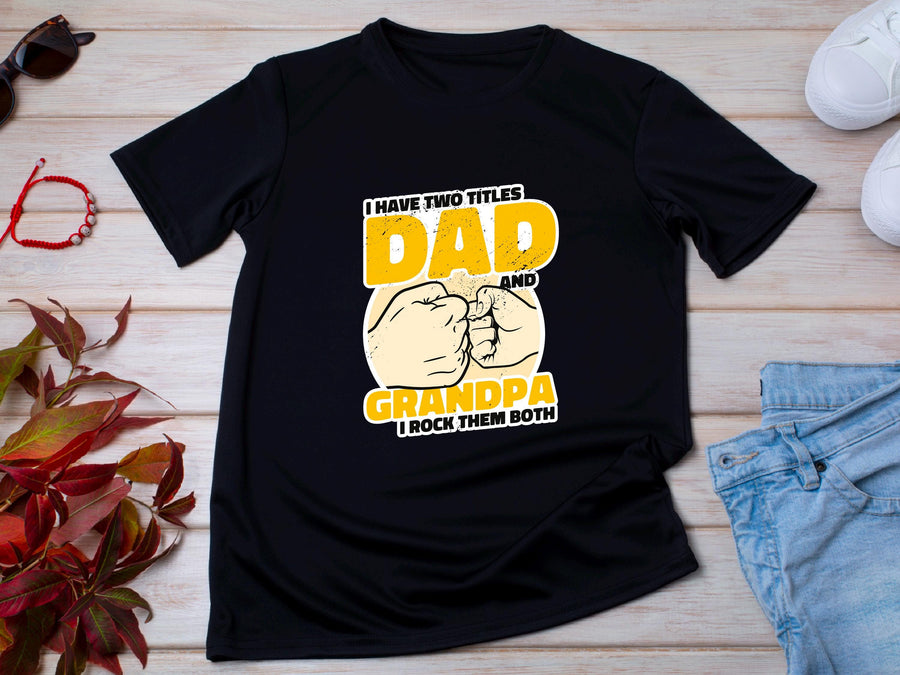Dad Grandpa T-Shirt - Two Titles Father's Day Gift