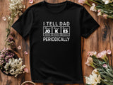 Funny Dad Jokes T-Shirts, Fathers Day Gift, Periodic Table Shirts, Chemistry Pun T-Shirt, Science Dad Tee, Gift for Dad,