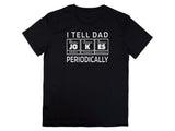 Funny Dad Jokes T-Shirts, Fathers Day Gift, Periodic Table Shirts, Chemistry Pun T-Shirt, Science Dad Tee, Gift for Dad,