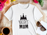 Bride’s Mum Wedding Shirt – Mother of the Bride T-Shirt – Heart and Crown Design – Bridal Party Tee – Mum of the Bride G