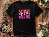 Father of the Bride Shirt – Wedding Day Gift – Matching Bridal Party T-Shirt