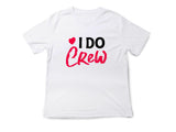 I Do Crew T-Shirt – Bridesmaid Wedding Party Shirt – Matching Bachelorette Tee – Team Bride Outfit – Bridal Shower Gift 