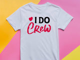 I Do Crew T-Shirt – Bridesmaid Wedding Party Shirt – Matching Bachelorette Tee – Team Bride Outfit – Bridal Shower Gift 
