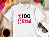 I Do Crew T-Shirt – Bridesmaid Wedding Party Shirt – Matching Bachelorette Tee – Team Bride Outfit – Bridal Shower Gift 