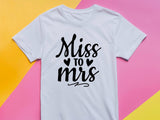 Miss to Mrs Shirt – Bride T-Shirt – Engagement Gift – Wedding Shirt – Bridal Shower Tee – Bachelorette Party Shirt