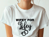Wifey for Lifey T-Shirt – Cute Wedding Shirt with Rings – Bride Gift – Bachelorette Party Tee – Just Married Shirt for H