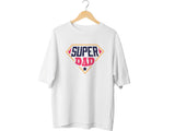 Super Dad T-Shirt - Father's Day Gift, Dad Birthday Shirt