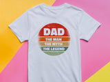 Dad The Man The Myth The Legend T-Shirt - Father's Day Gift