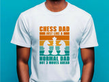 Chess Dad Just Like a Normal Dad But 3 Moves Ahead Shirt, Chess Lover Gift, Funny Dad T-Shirt, Chess Enthusiast Tee