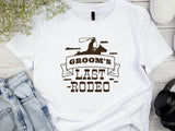 Groom’s Last Rodeo T-Shirt – Funny Stag Party Shirt for Men – Bachelor Party Tee – Western Wedding Outfit – Groomsman Gi