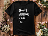 Groom’s Emotional Support Lad T-Shirt – Funny Wedding Party Tee – Groomsman Gift – Stag Bachelor Party Shirt – Best Man 
