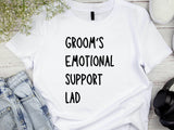 Groom’s Emotional Support Lad T-Shirt – Funny Wedding Party Tee – Groomsman Gift – Stag Bachelor Party Shirt – Best Man 
