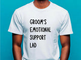 Groom’s Emotional Support Lad T-Shirt – Funny Wedding Party Tee – Groomsman Gift – Stag Bachelor Party Shirt – Best Man 
