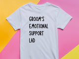 Groom’s Emotional Support Lad T-Shirt – Funny Wedding Party Tee – Groomsman Gift – Stag Bachelor Party Shirt – Best Man 