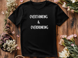 Overthinking & Overdrinking T-Shirt – Funny Stag Party Shirt – Bachelor Party Tee – Wedding Drinking Shirt – Party Humor